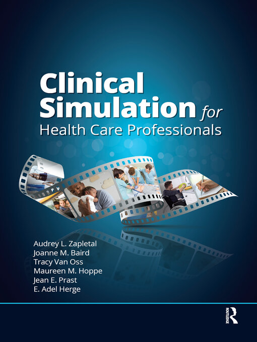 Title details for Clinical Simulation for Healthcare Professionals by Audrey Lynne Zapletal - Wait list